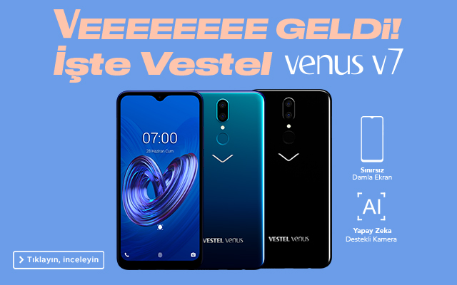 Vestel Venus V7 Satışa Sunuldu: İşte Fiyatı ve Özellikleri
