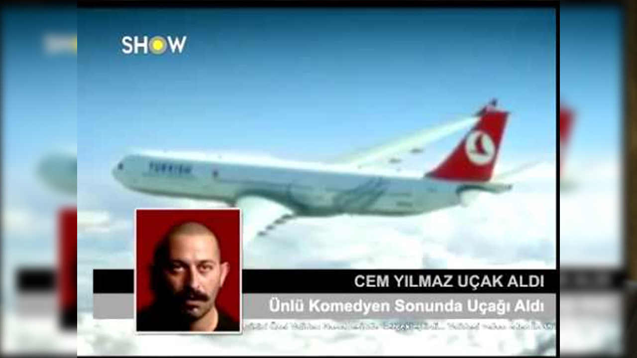 Cem Yilmaz took a plane