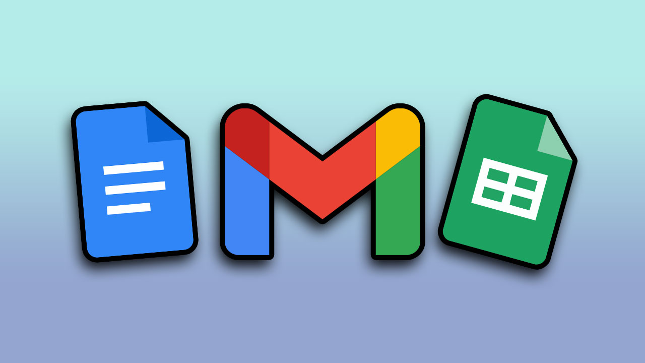 Google Docs, Sheets, Gmail