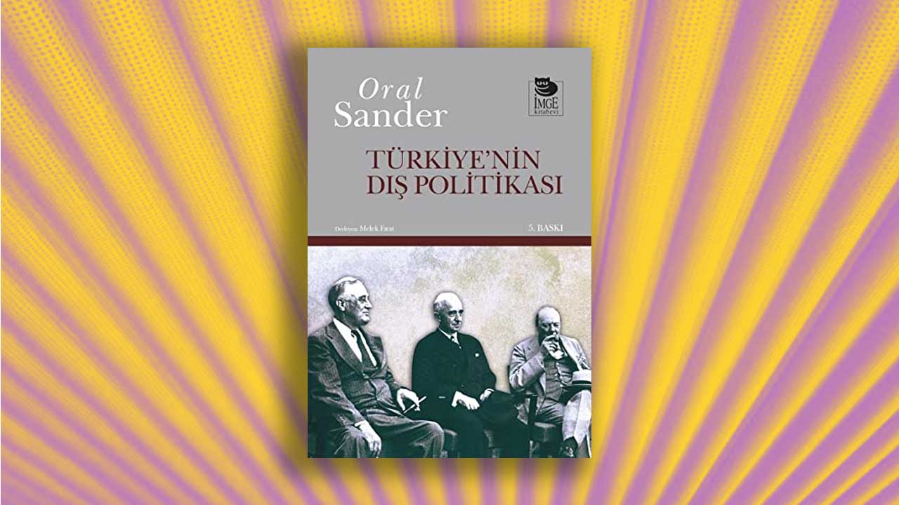 Oral Sander Turkey's Foreign Policy