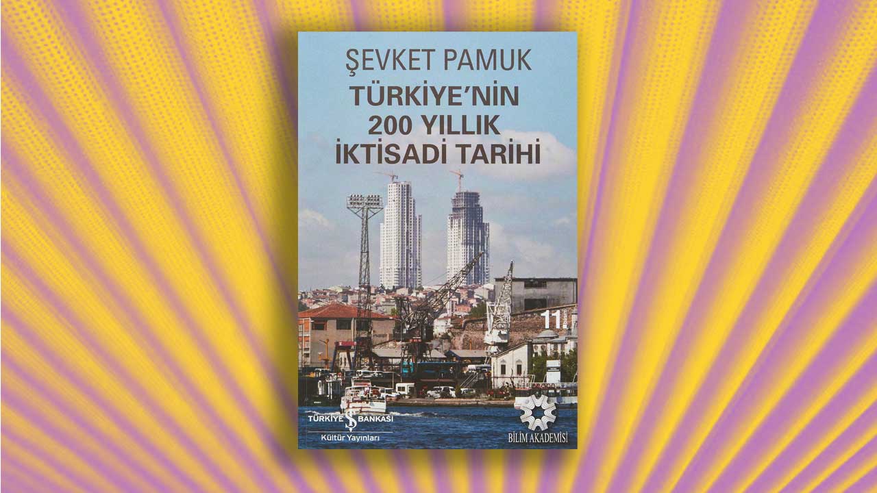 Şevket Pamuk 200 Years of Economic History of Turkey