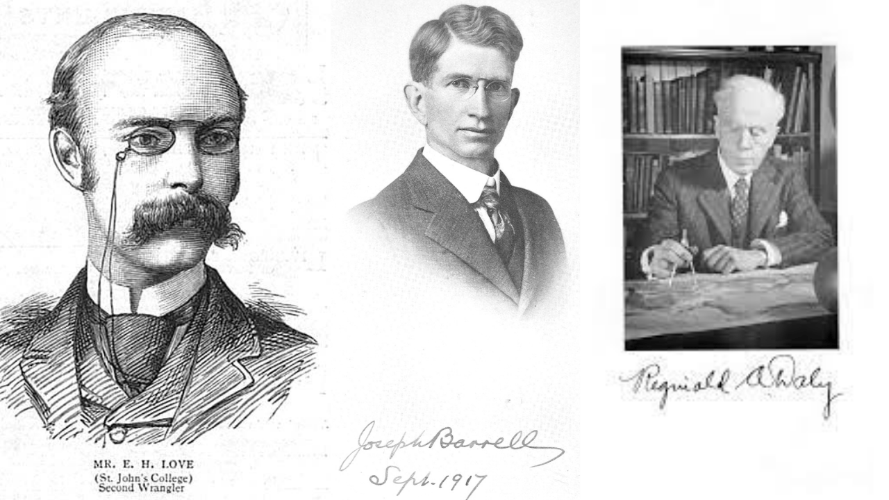 A.E.H. Love, Joseph Barrell ve Reginald Aldworth Daly