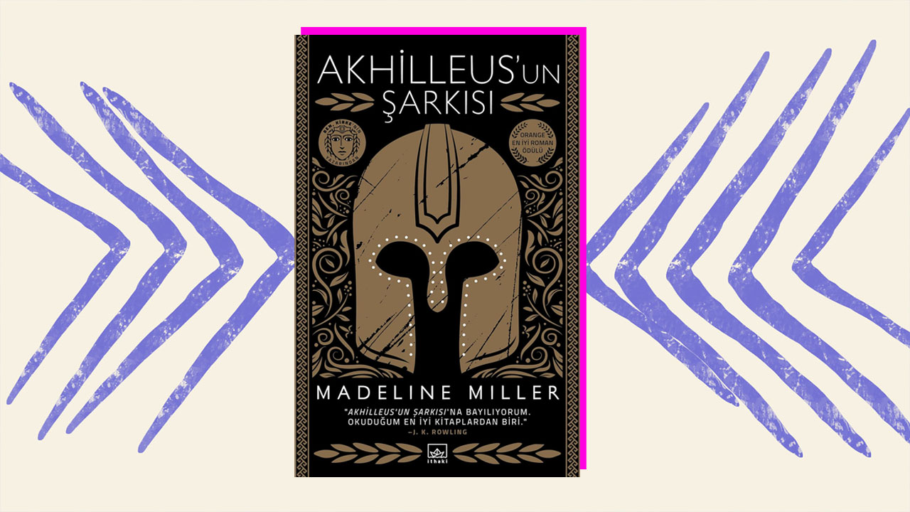 Akhilleus’un Şarkısı- Madeline Miller